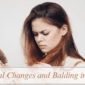 Hormonal Changes and Balding in Women