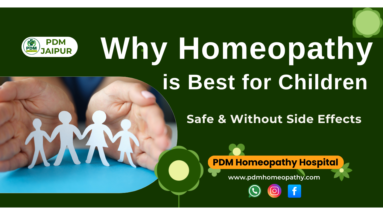 Why Homeopathy is Best for Children: Safe & Without Side Effects